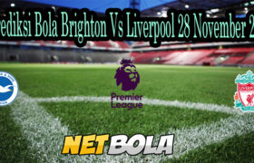 Prediksi Bola Brighton Vs Liverpool 28 November 2020