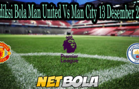 Prediksi Bola Man United Vs Man City 13 Desember 2020