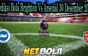 Prediksi Bola Brighton Vs Arsenal 30 Desember 2020