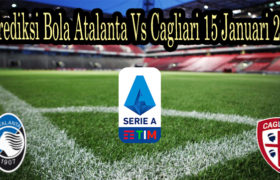 Prediksi Bola Atalanta Vs Cagliari 15 Januari 2021