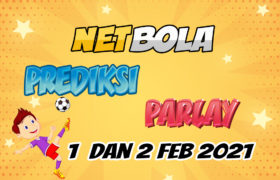 Prediksi Mix Parlay 1 dan 2 Februari 2021