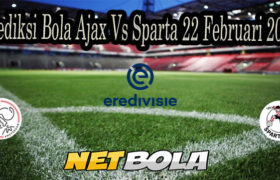 Prediksi Bola Ajax Vs Sparta 22 Februari 2021