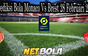 Prediksi Bola Monaco Vs Brest 28 Februari 2021