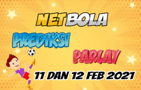 Prediksi Mix Parlay 11 dan 12 Februari 2021