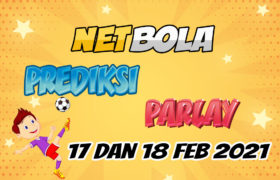 Prediksi Mix Parlay 17 dan 18 Februari 2021