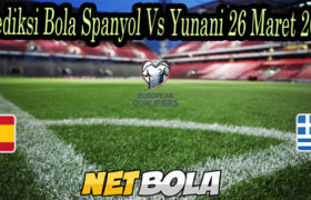 Prediksi Bola Spanyol Vs Yunani 26 Maret 2021