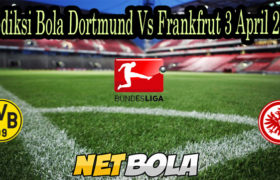 Prediksi Bola Dortmund Vs Frankfrut 3 April 2021