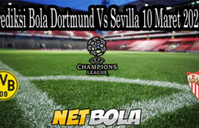 Prediksi Bola Dortmund Vs Sevilla 10 Maret 2021