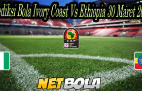 Prediksi Bola Ivory Coast Vs Ethiopia 30 Maret 2021