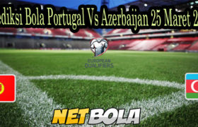 Prediksi Bola Portugal Vs Azerbaijan 25 Maret 2021