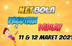 Prediksi Mix Parlay 11 dan 12 Maret 2021