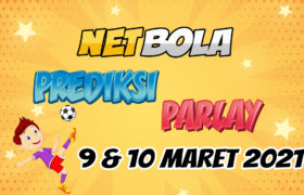 Prediksi Mix Parlay 9 dan 10 Maret 2021