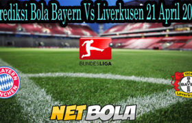 Prediksi Bola Bayern Vs Liverkusen 21 April 2021