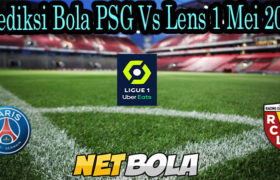 Prediksi Bola PSG Vs Lens 1 Mei 2021