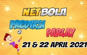 Prediksi Mix Parlay 21 dan 22 April 2021