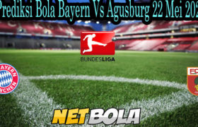 Prediksi Bola Bayern Vs Agusburg 22 Mei 2021