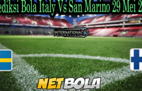 Prediksi Bola Italy Vs San Marino 29 Mei 2021