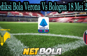 Prediksi Bola Verona Vs Bologna 18 Mei 2021