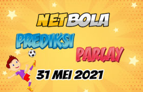 Prediksi Mix Parlay 31 Mei 2021