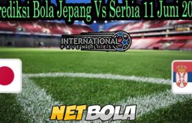 Prediksi Bola Jepang Vs Serbia 11 Juni 2021