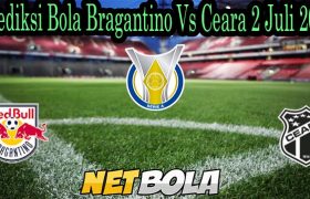 Prediksi Bola Bragantino Vs Ceara 2 Juli 2021