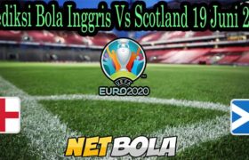 Prediksi Bola Inggris Vs Scotland 19 Juni 2021