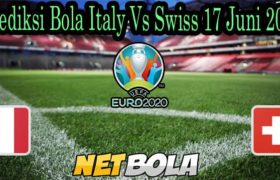 Prediksi Bola Italy Vs Swiss 17 Juni 2021