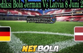 Prediksi Bola Jerman Vs Latvia 8 Juni 2021