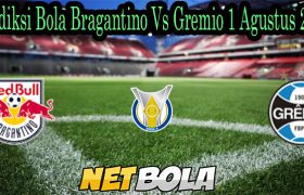 Prediksi Bola Bragantino Vs Gremio 1 Agustus 2021