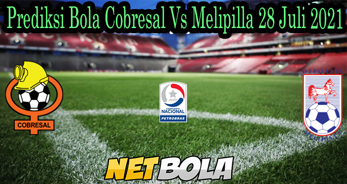 Prediksi Bola Cobresal Vs Melipilla 28 Juli 2021