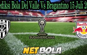 Prediksi Bola Del Valle Vs Bragantino 15 Juli 2021