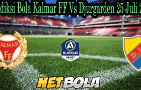 Prediksi Bola Kalmar FF Vs Djurgarden 25 Juli 2021