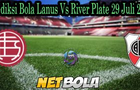 Prediksi Bola Lanus Vs River Plate 29 Juli 2021