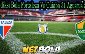 Prediksi Bola Fortaleza Vs Cuiaba 31 Agustus 2021