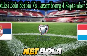 Prediksi Bola Serbia Vs Luxembourg 4 September 2021