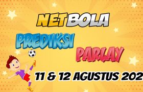 Prediksi Mix Parlay 11 dan 12 Agustus 2021