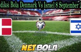 Prediksi Bola Denmark Vs Israel 8 September 2021