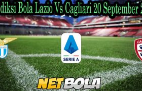 Prediksi Bola Lazio Vs Cagliari 20 September 2021