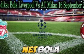 Prediksi Bola Liverpool Vs AC Milan 16 September 2021