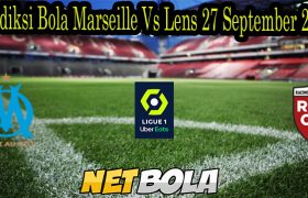 Prediksi Bola Marseille Vs Lens 27 September 2021