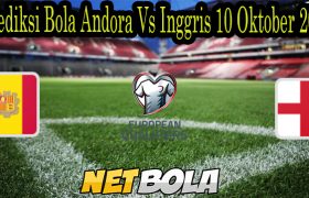 Prediksi Bola Andora Vs Inggris 10 Oktober 2021