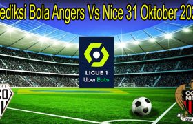 Prediksi Bola Angers Vs Nice 31 Oktober 2021