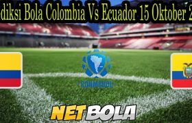 Prediksi Bola Colombia Vs Ecuador 15 Oktober 2021