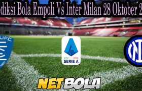 Prediksi Bola Empoli Vs Inter Milan 28 Oktober 2021