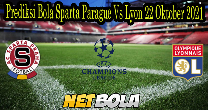 Prediksi Bola Sparta Parague Vs Lyon 22 Oktober 2021