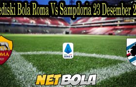 Prediski Bola Roma Vs Sampdoria 23 Desember 2021