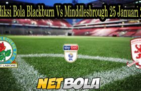 Prediksi Bola Blackburn Vs Minddlesbrough 25 Januari 2022