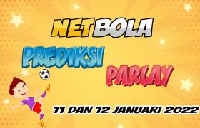 Prediksi Mix Parlay 11 dan 12 Januari 2022