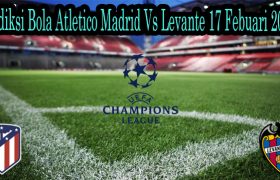 Prediksi Bola Atletico Madrid Vs Levante 17 Febuari 2022