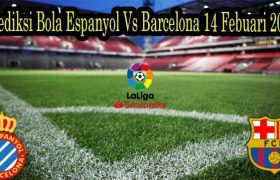 Prediksi Bola Espanyol Vs Barcelona 14 Febuari 2022